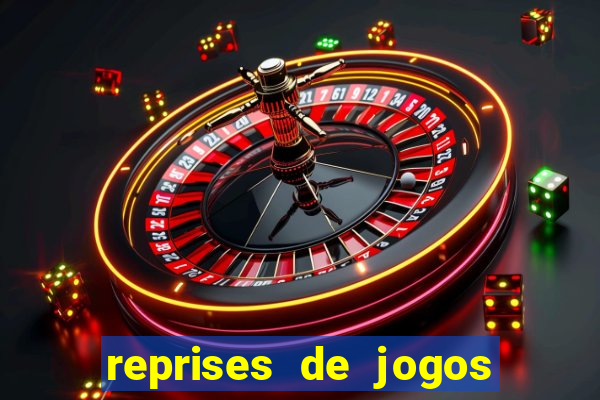 reprises de jogos de futebol